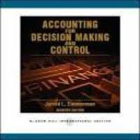Accounting for Decision Making and Control (Seventh Edition)