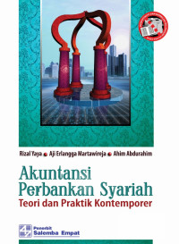Akutansi Perbankan Syariah : Teori dan Praktik Kontemporer