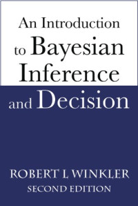 An Introduction to Bayesian Inference and Decision: