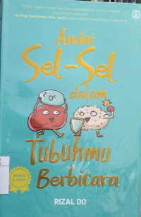 Andai Sel-Sel dalam Tubuhmu Berbicara