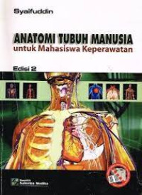 Image of Anotomi Tubuh Manusia : Untuk Mahasiswa Keperawatan (Edisi 2)
