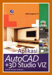 Aplikasi AutoCAD +3D Studio VIZ Untuk Desain Interior