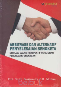 Arbitrase dan Alternatif Penyelesaian Sengketa