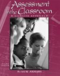 Assessment in the Classroom: A Concise Approach