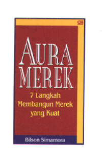 Aura Merek 7 Langkah Membangun Merek yang kuat