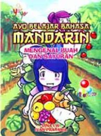 Image of Ayo Belajar Bahasa MANDARIN : Mengenal Buah dan Sayuran