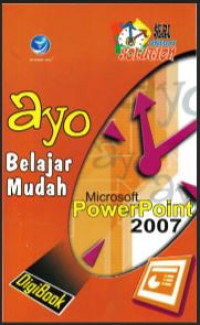 Image of Ayo Belajar Mudah Microsoft PowerPoint 2007