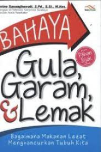 Bahaya Gula, Garam, Lemak