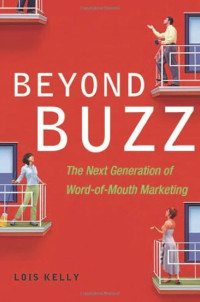 Beyond Buzz The Next Generation Of Word-Of Mouth Marketing
