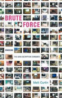 Brute Force: Cracking the Data Encryption Standard