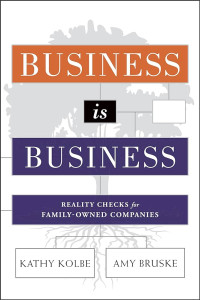 Business is business : reality checks for family--owned companies