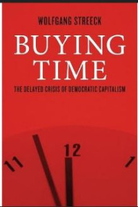 Buying time: The delayed crisis of democratic capitalism