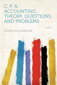C.P.A. Accounting: Theory, Questions, and Problems