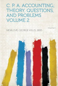 C.P.A. Accounting: Theory, Questions, and Problems