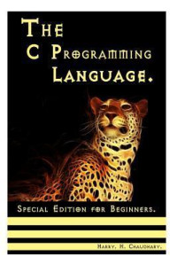 C Programming Language, The: Special Edition for Beginners