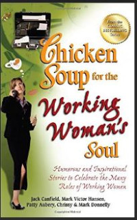 Chiken Soup fot the Working Mom's Soul
