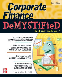 Corporate Finance DeMYSTiFied: Hard stuff made easy