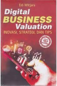 Digital Business Valuation : Inovasi, Strategi, dan Tips