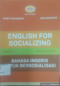 English for Socializing: Bahasa Inggris untuk Bersosialisasi