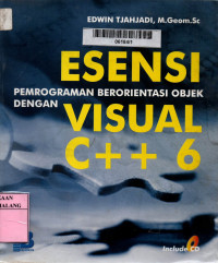 Esensi Pemrograman Berorientasi Objek dengan Visual C++ 6: