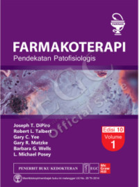 FARMAKOTERAPI : Pendekatan Patofisiologis (Edisi 10 Volume 1)