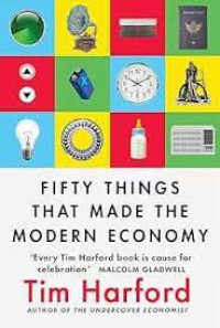 Fifty things that made the modern economy