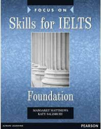 Focus On : Skills for IELTS (Foundation)