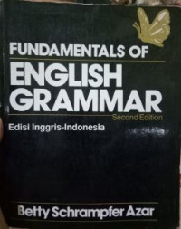 FUNDAMENTALS OF ENGLISH GRAMMAR : Edisi Inggris-Indonesia