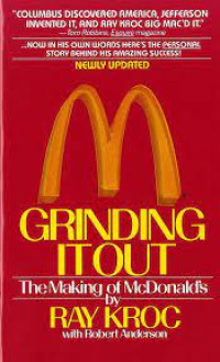 Grinding It Out The Making Of McDonald's