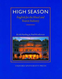 HIGH SEASON : English for the Hotel and Tourist Industry