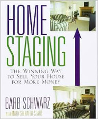 Home Staging : The Winning Way to Sell Your House for More Money