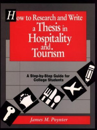 How to Research and Write a Thesis in Hospitality and Tourism