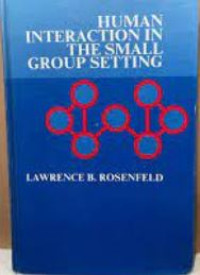 Human Interaction In The Small Group Setting