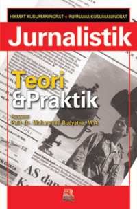 Image of Jurnalistik: Teori dan praktik