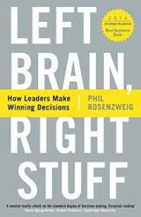 Left Brain Right Stuff: How Leaders Make Winning Decisions
