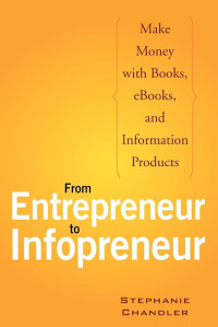 Make Money with Books, eBooks, and Information Products