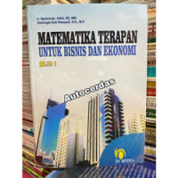 Matematika Terapan Untuk Bisnis dan Ekonomi (Jilid 1)