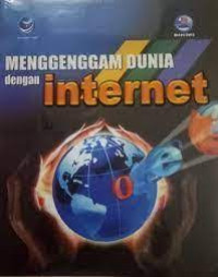 Image of Menggenggam Dunia dengan Internet