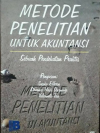 Metode Penelitian Untuk Akuntansi: Sebuah Pendekatan Praktis