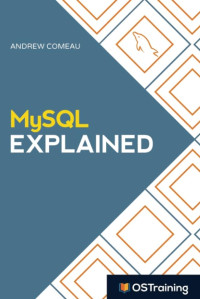 MySQL Explained: Your step-by-step guide to database design