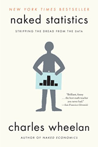 Naked Statistics: Stripping the Dread From the Data