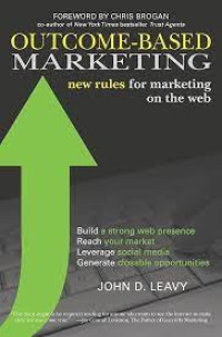 Out Come Based Marketting: New Rules For Marketting On The Web