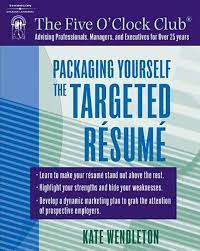 Packaging Yourself the Targeted Resume