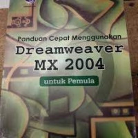Panduan Cepat Menggunakan Dreamweaver MX 2004 untuk pemula