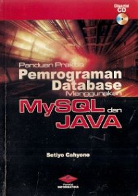 Panduan Praktis Pemrogaman Database Menggunakan MySQL dan Java
