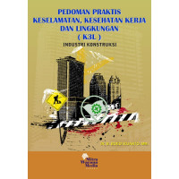 Pedoman Praktis Keselamatan,Kesehatan Kerja dan Lingkungan (K3L)