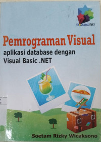 Pemrograman Visual: Aplikasi Database dengan Visual Basic.NET