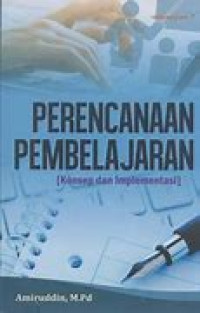 perencanaan Pembelajaran : [konsep dan implementasi]