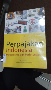 Perpajakan Indonesia Mekanisme Dan Perhitungan