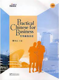 Practical Chinese for Business = Shiyong Shangwu Hanyu